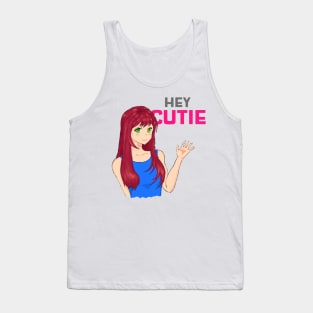 Hey Cutie Tank Top